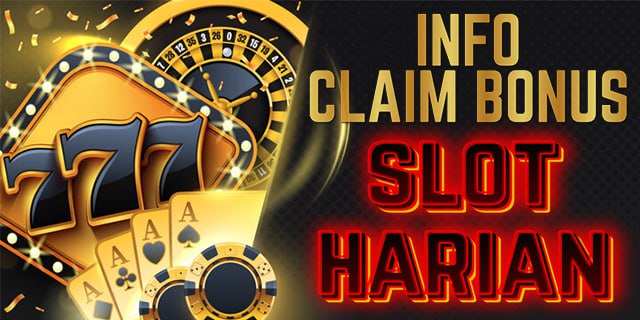 Info Klaim Bonus Slot Harian