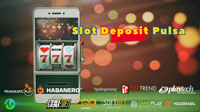 Info Slot Deposit Pulsa