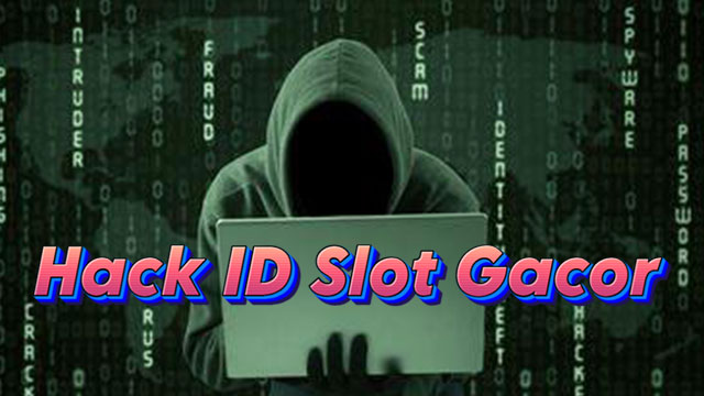 Hack ID Slot Gacor