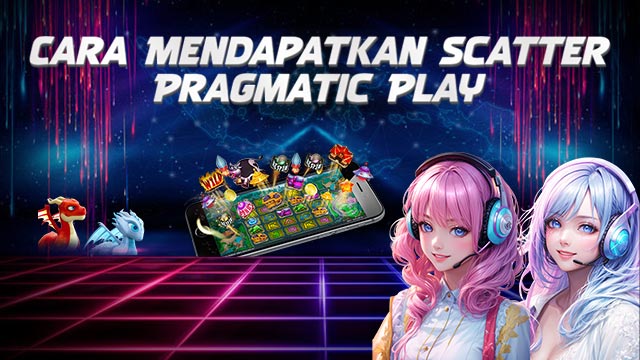 Cara Mendapatkan Scatter Pragmatic Play