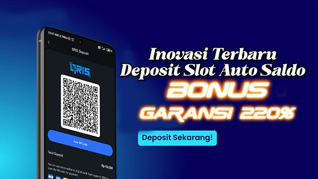 Inovasi Terbaru Deposit Slot Auto Saldo