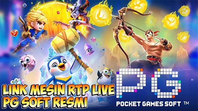 Link Mesin RTP Live PG Soft Resmi