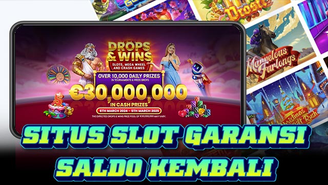 Situs Slot Garansi Saldo Kembali